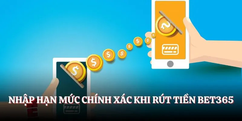 Hạn mức rút tiền BET365